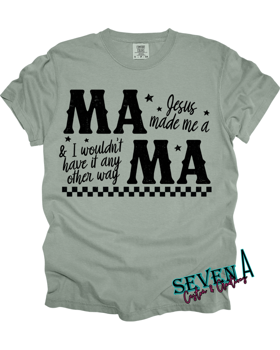 Jesus made me a mama