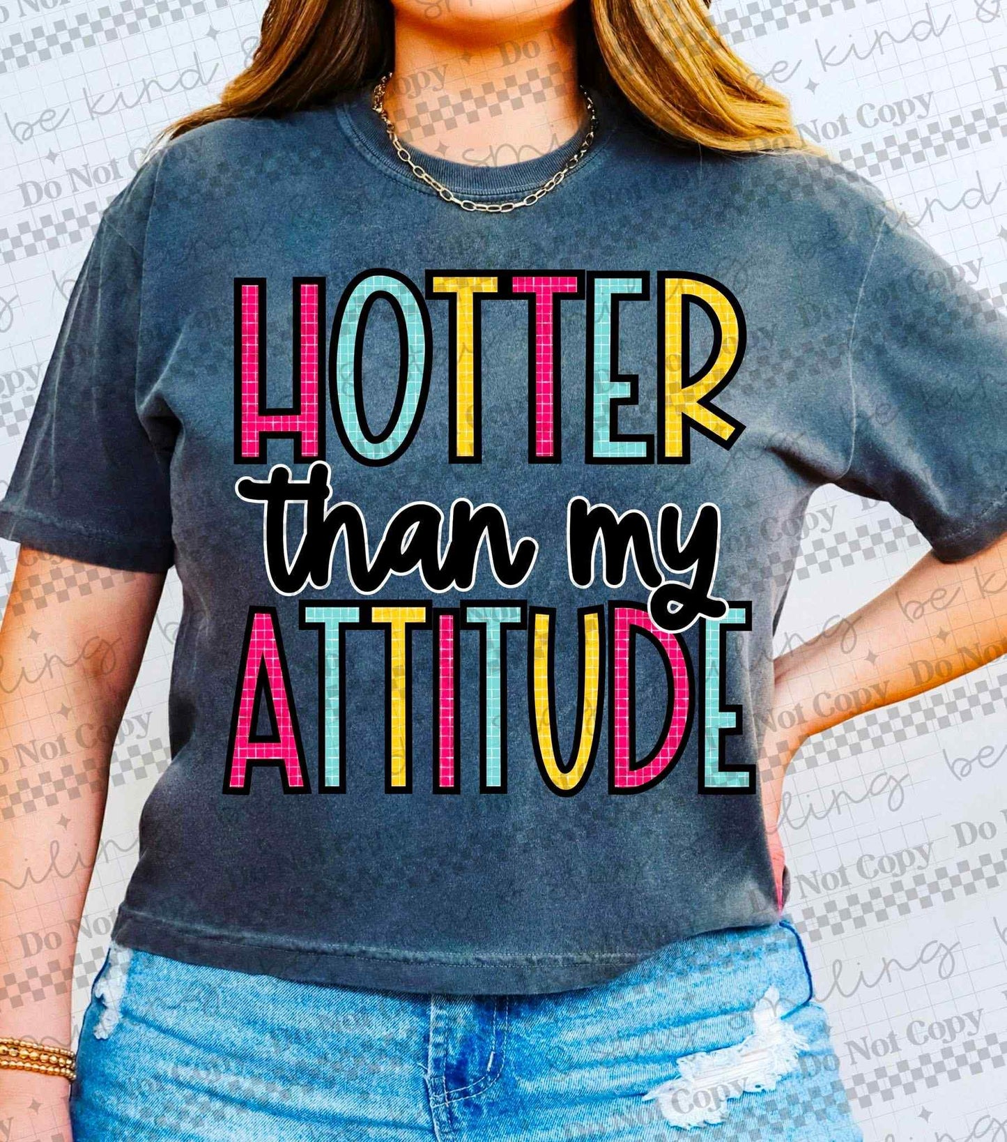 Hotter than my Attitude