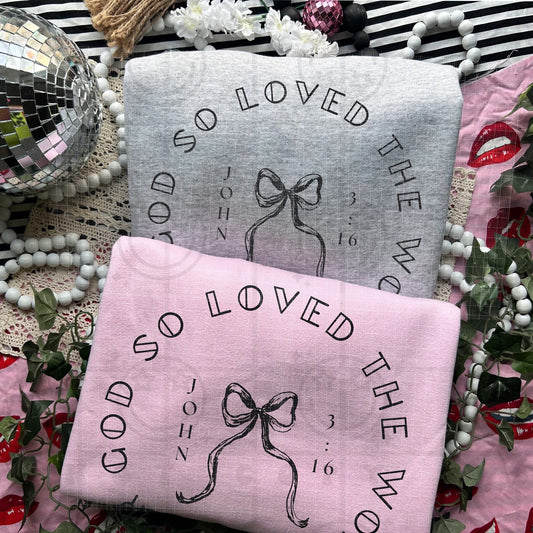 God so loved the world