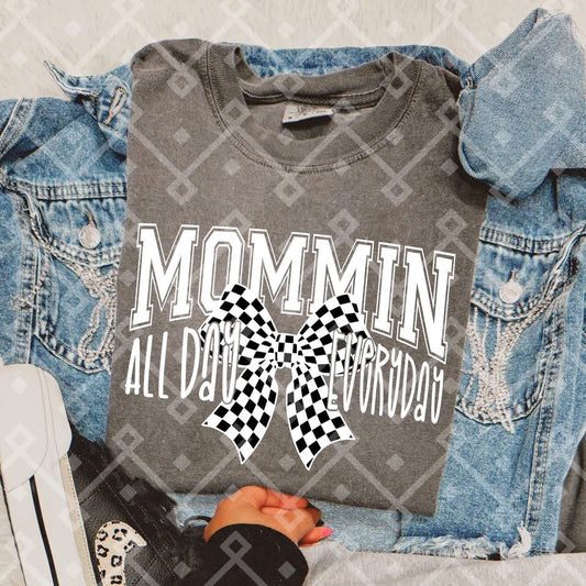 Mommin All Day Everyday