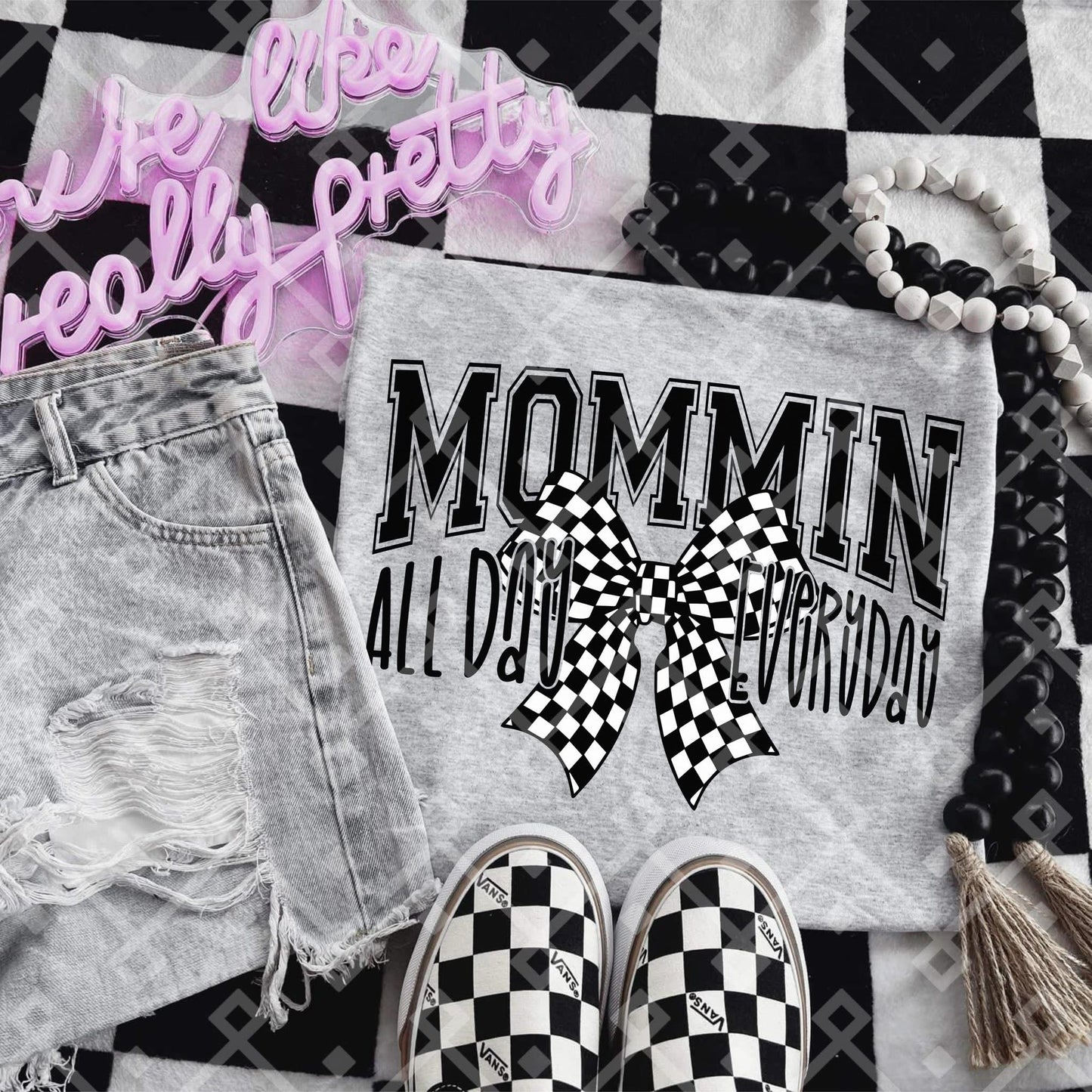 Mommin All Day Everyday