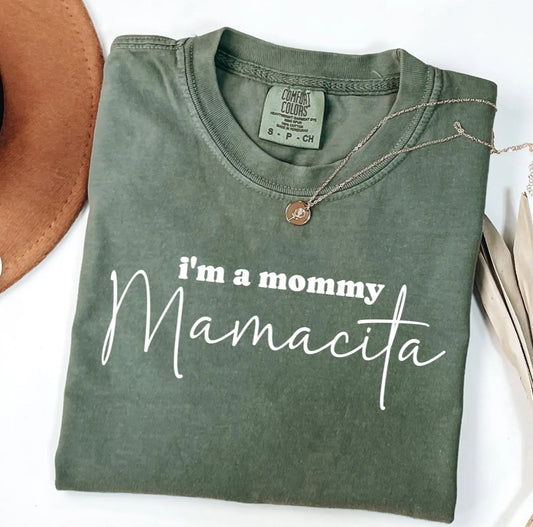 I’m a mommy mamacita