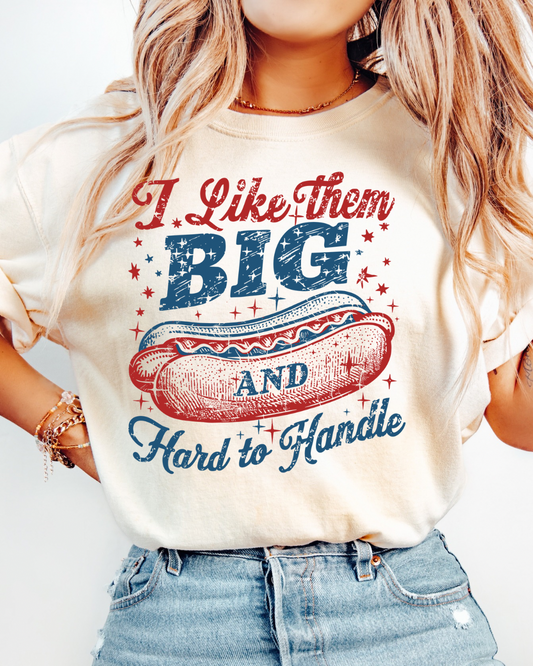 I Like Them Big & Hard to Handle