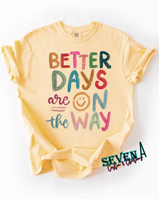 Better days are on the way