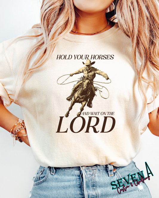 Hold your horses and wait
