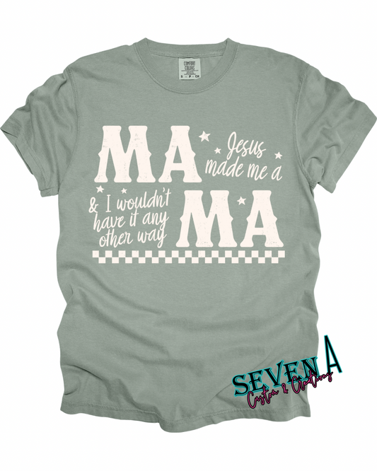 Jesus made me a mama