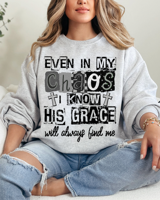 Even in Chaos I know his Grace