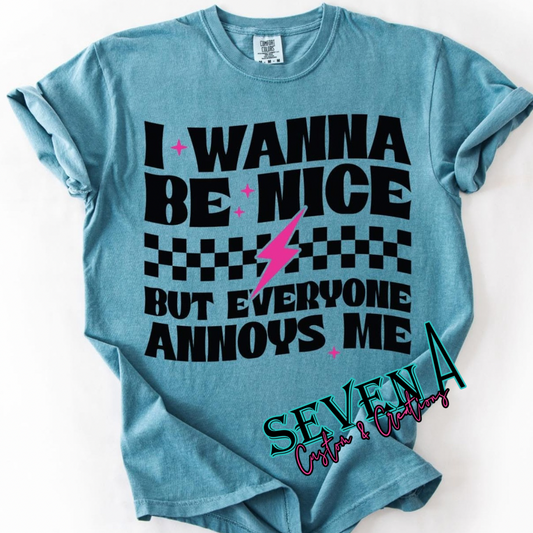 I wanna be nice