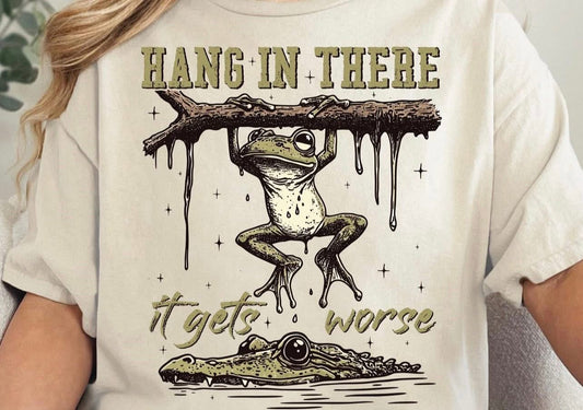 Hang in their it gets worse